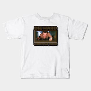 Die Hard is a Christmas Movie Kids T-Shirt